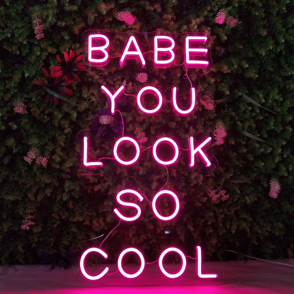 Babe You Look So Cool Led Neon Sign Neon Light