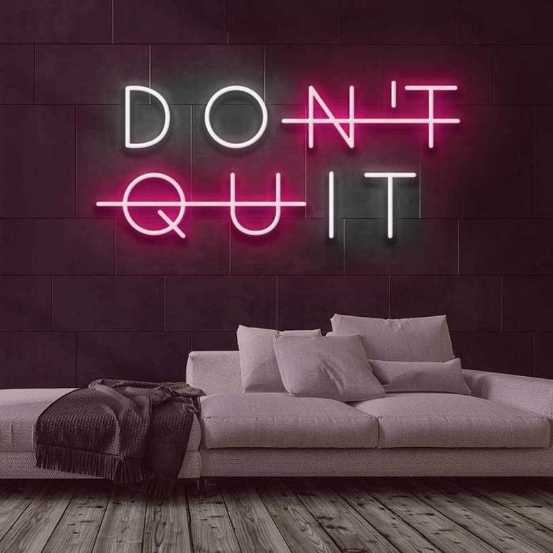 Don't quit Led Neon Sign Neon Light